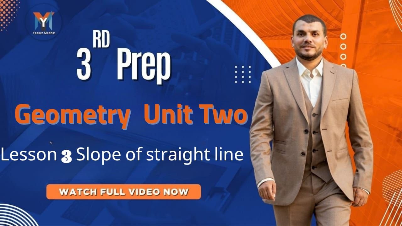 3rd Prep ● Geometry ● Unit two lesson 3 ● Slope of straight line