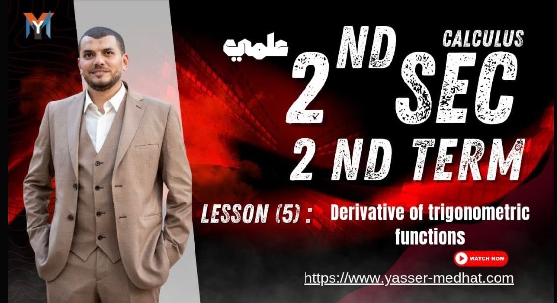 2nd Secondary ● Second term Calculus Lesson 5 Derivitave of trigonometric functions